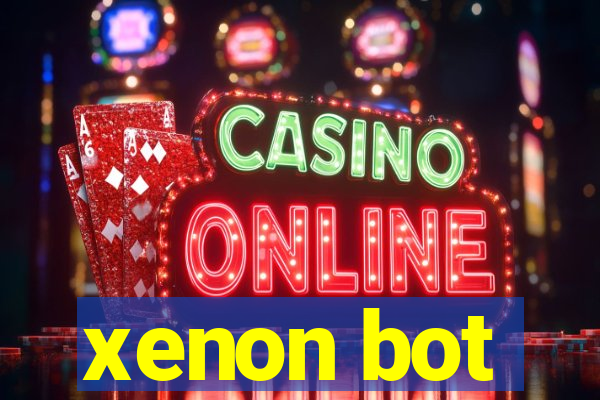 xenon bot